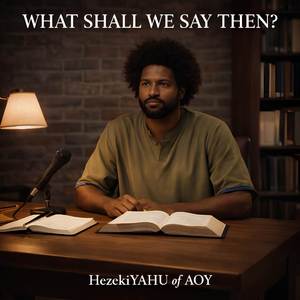 What Shall We Say Then