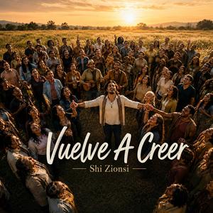 Vuelve A Creer