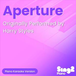 Aperture (Originally Performed by Harry Styles) (Piano Karaoke Version)
