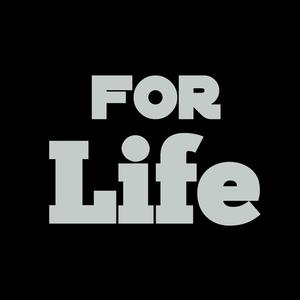 For Life