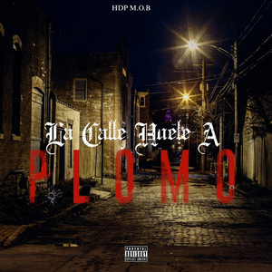 La Calle Huele a Plomo