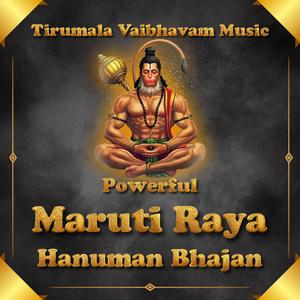 Maruti Raya (A powerful Hanuman Bhajan)