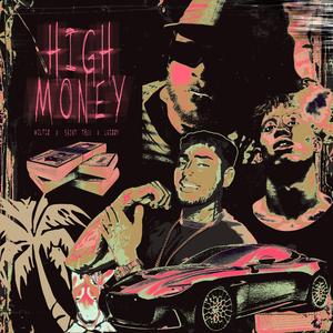 HIGH MONEY (feat. Wiltiz & Saint Tree)