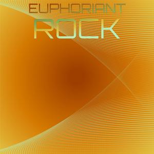 Euphoriant Rock