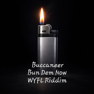 Bun Dem Now (WYFL Riddim)