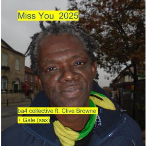 Miss You 2025 (feat. Clive Browne & Gale)