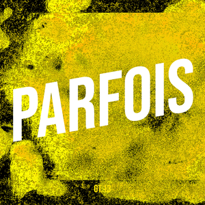 Parfois