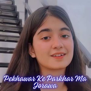 Pekhawar Ke Parkhar Ma Jorawa