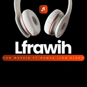 Lfrawih (feat. Hamza lion blanc)