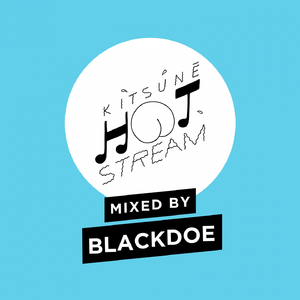 Kitsuné Hot Stream Mixed by BlackDoe