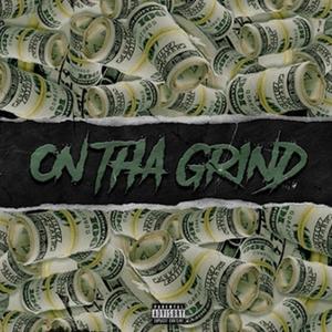 On Tha Grind (feat. Eternal274, Apache Figueroa & P1roe283)