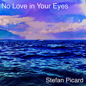 No Love in Your Eyes