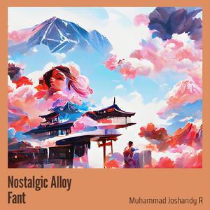 Nostalgic Alloy Fant