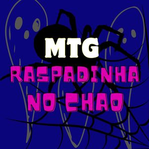 MTG - RASPADINHA NO CHAO