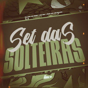 Set Das Solteiras
