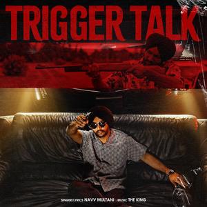 Trigger Talk