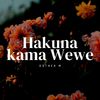 Esther M - Hakuna Kama Wewe