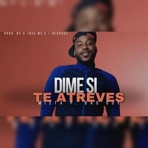 Dime Si Te Atreves ?