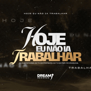 Hoje eu não ia trabalhar