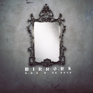 Mirrors (feat. 50 Sosa)