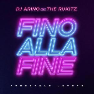 Fino alla Fine (feat. The RuKitz) (DJ ARINO EDIT)