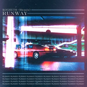 RUNWAY(KOSHETR Remix)