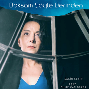Baksam Şöyle Derinden
