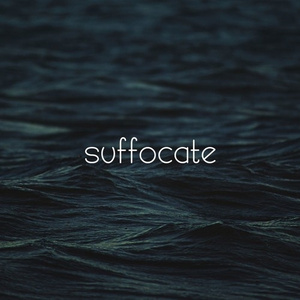 Suffocate
