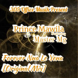 Forever Nna Le Yena (feat. Master Mg)