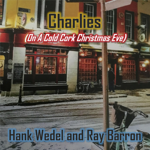 Charlies (On a Cold Cork Christmas Eve)