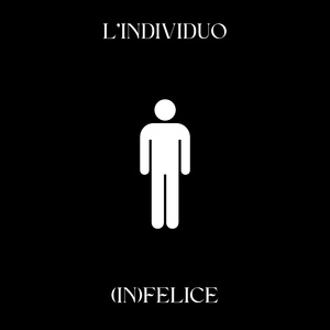 L'INDIVIDUO (IN)FELICE