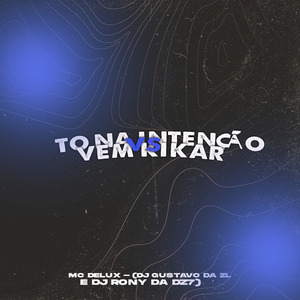 To na Intenção Vs Vem Kikar