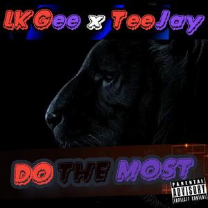 DO THE MOST (feat. Teejay )