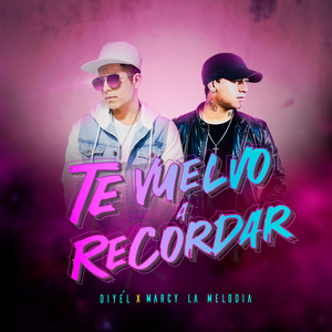 Te Vuelvo a Recordar