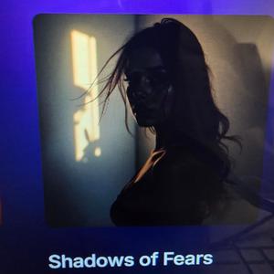Shadows of Fears