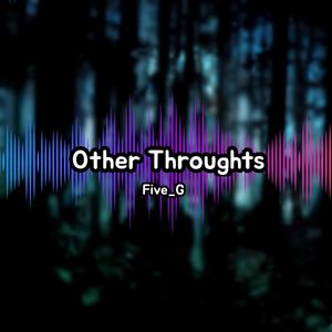 Other Throughts