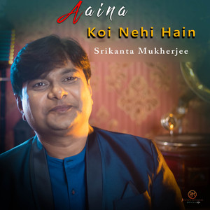 Koi Nehi Hain (Aaina)