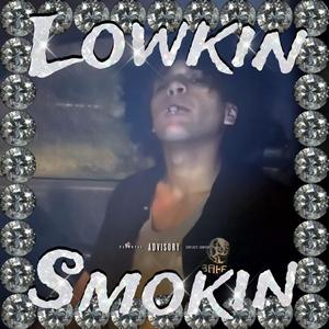 LOWKIN SMOKIN (feat. Junkie J & Yung Davii)