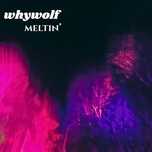 Meltin'