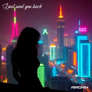 I just want you back