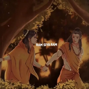 Ram Siya Ram (Slowed + Lofi Flip)