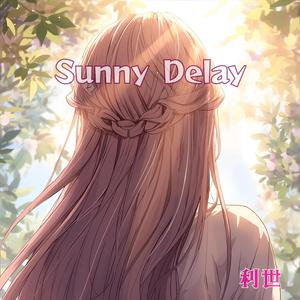Sunny Delay