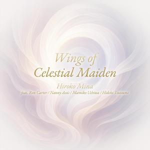 Wings of Celestial Maiden (feat. Ron Carter, Nanny Assis, Mamiko Uchiwa & Hideki Tsutsumi)