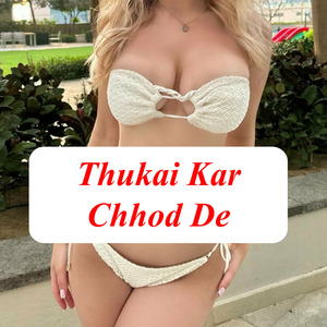 Thukai Kar Ke Chhod De
