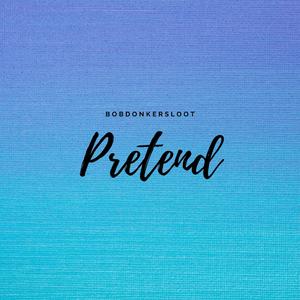 Pretend