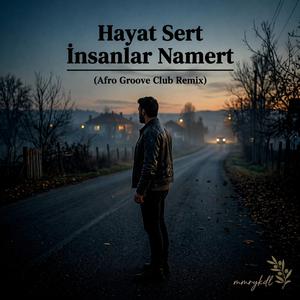 Hayat Sert İnsanlar Nâmert (afro groove club remix)