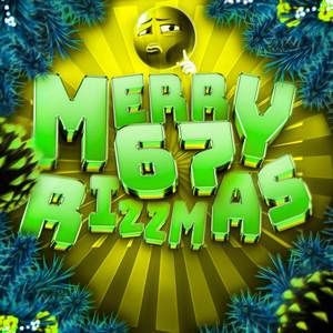 67 Merry Rizzmas (Speed Up)