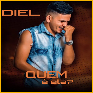 Diel Quem É Ela?