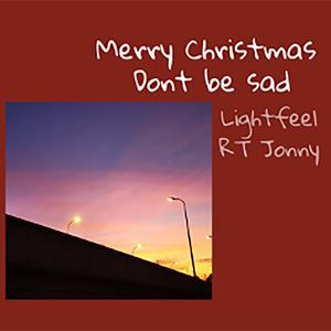 Merry Christmas Don't Be Sad