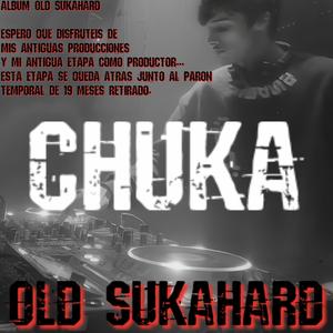 CHUKA (OLD SUKAHARD) (FULL TRACK)